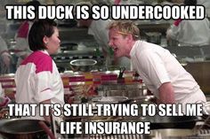 This duck is so undercooked that it's still trying to sell me life insurance